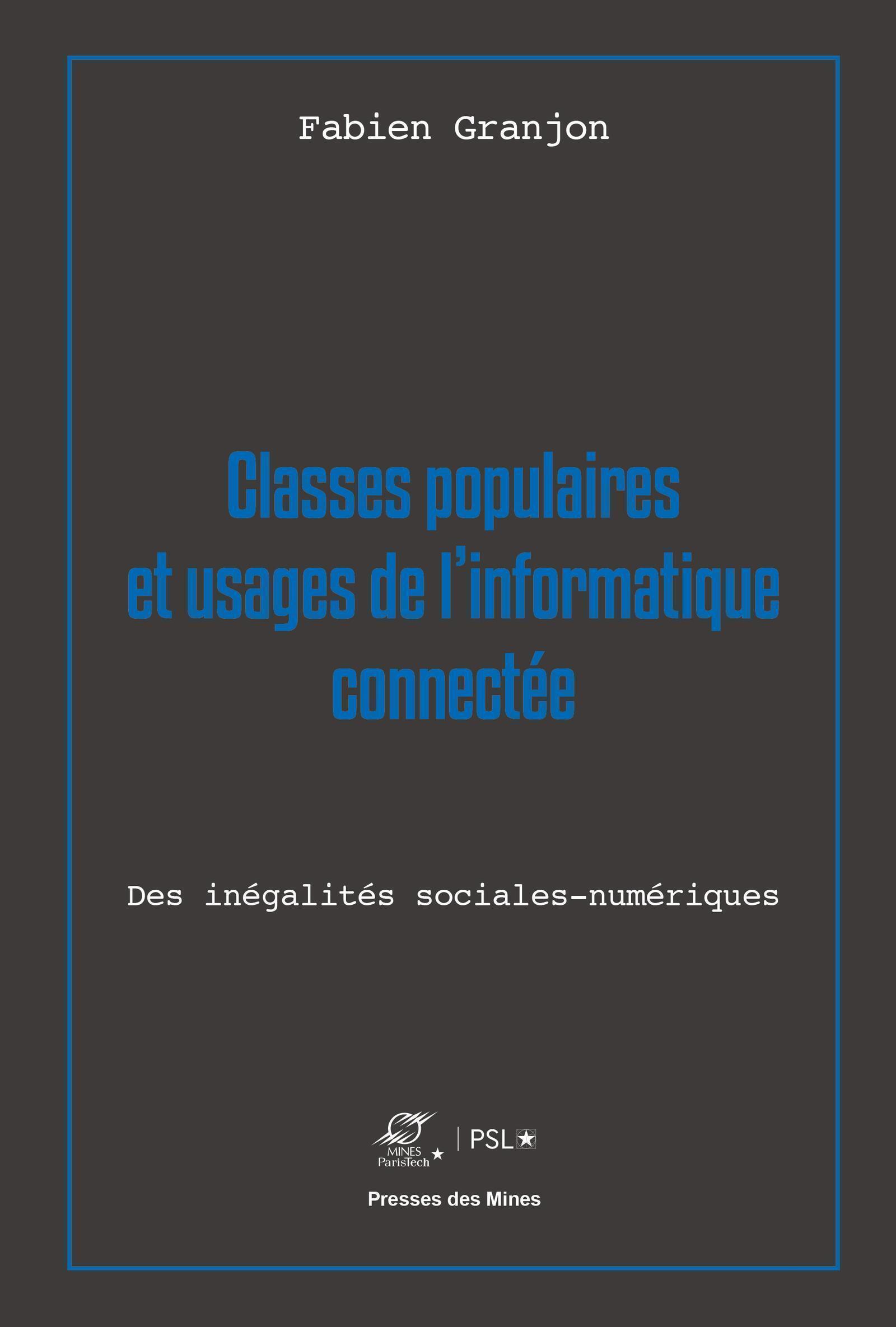 CLASSES POPULAIRES ET USAGES DE L´INFORMATIQUE CONNECTEE - DES INEGALITES SOCIALES-NUMERIQUES