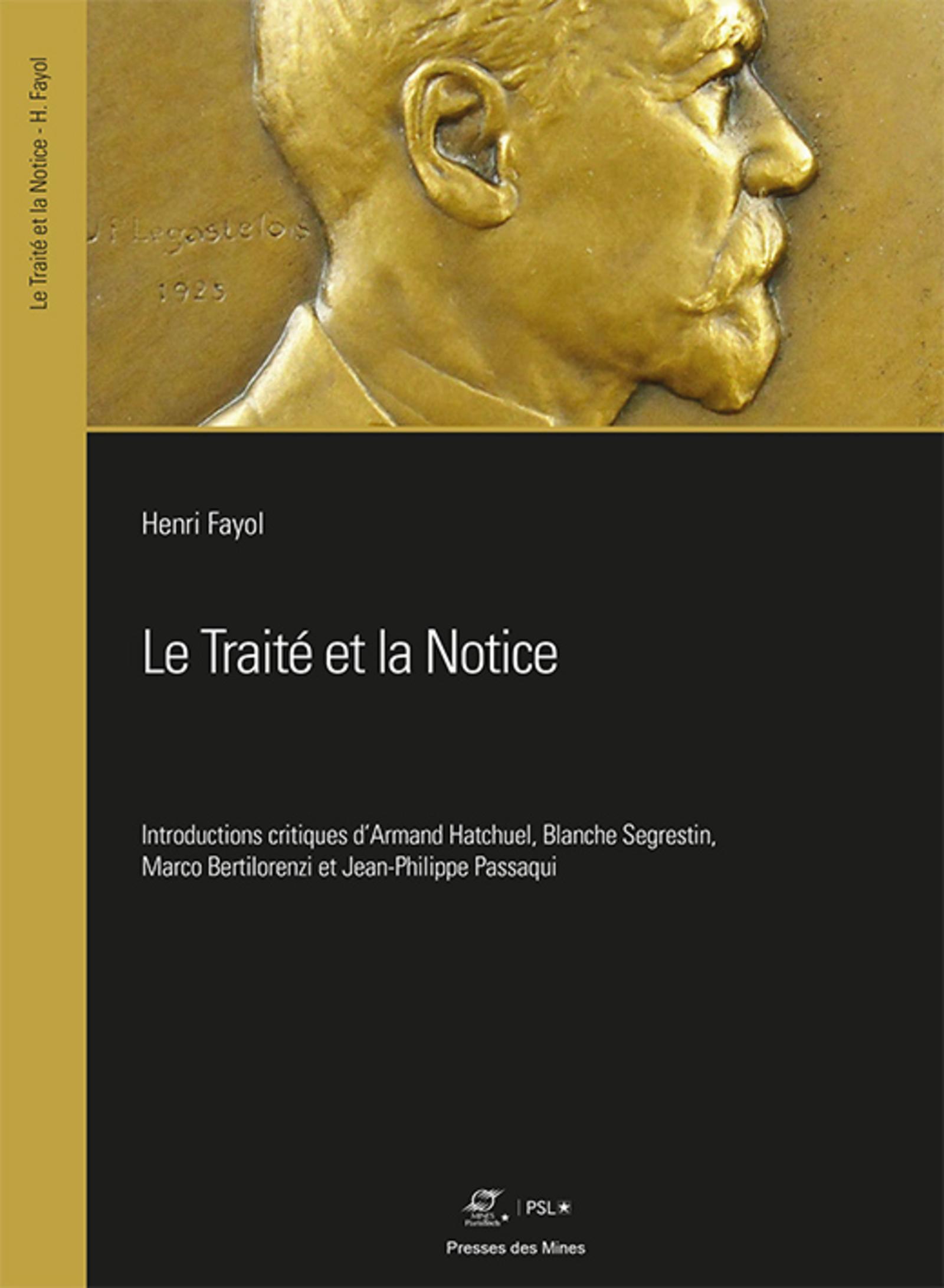 LE TRAITE ET LA NOTICE - RELIRE FAYOL AVEC FAYOL INTRODUCTIONS CRITIQUES D´ARMAND HATCHUEL, BLANCHE