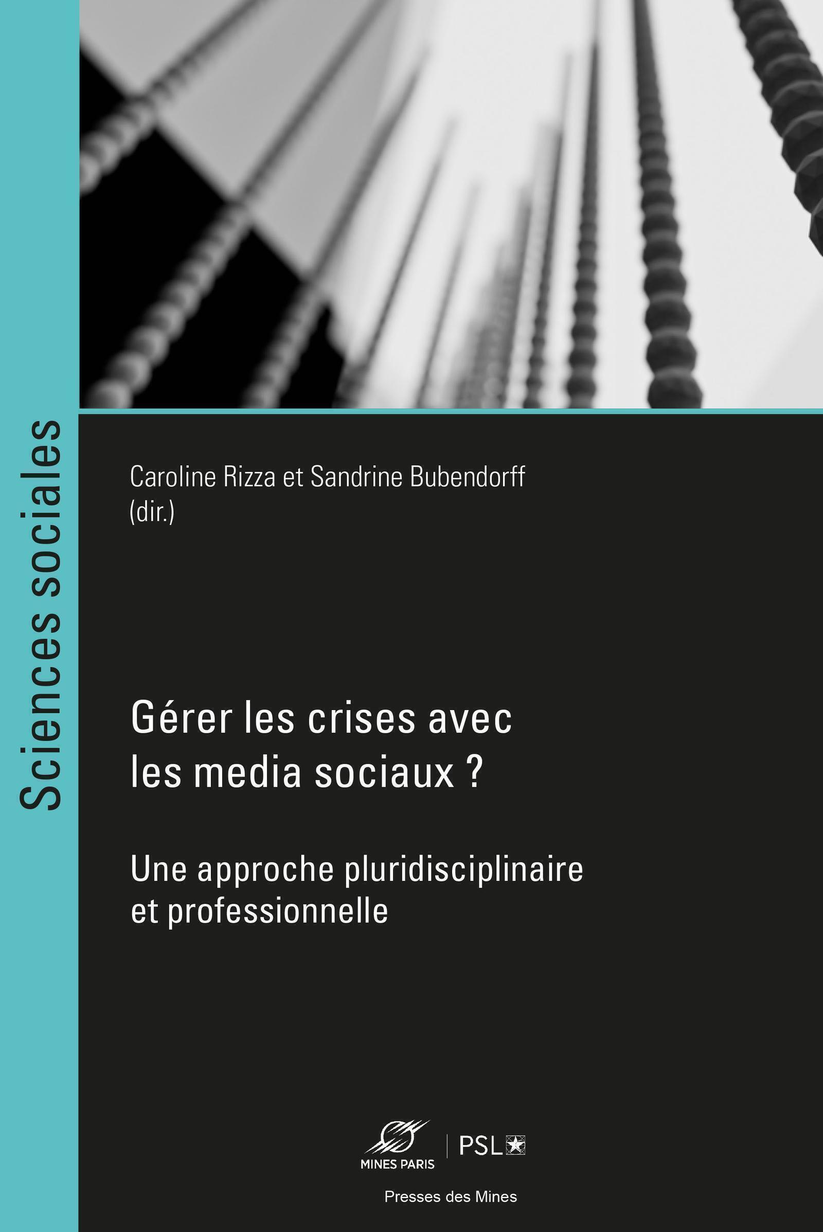 GERER LES CRISES AVEC LES MEDIA SOCIAUX ? - UNE APPROCHE PLURIDISCIPLINAIRE ET PROFESSIONNELLE