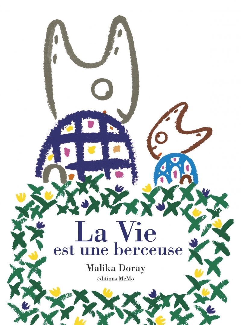 VIE EST UNE BERCEUSE (LA)