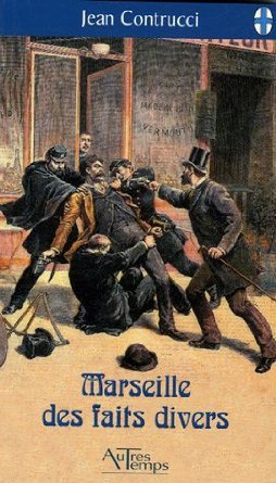 MARSEILLE DES FAITS DIVERS