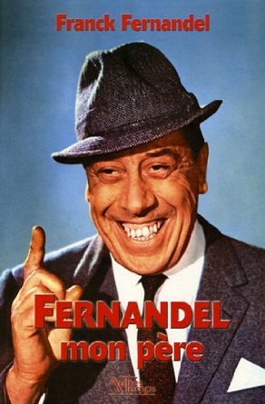 FERNANDEL MON PERE