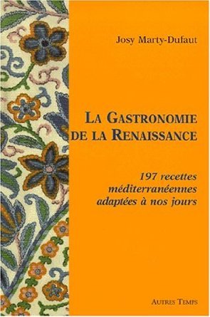 GASTRONOMIE DE LA RENAISSANCE