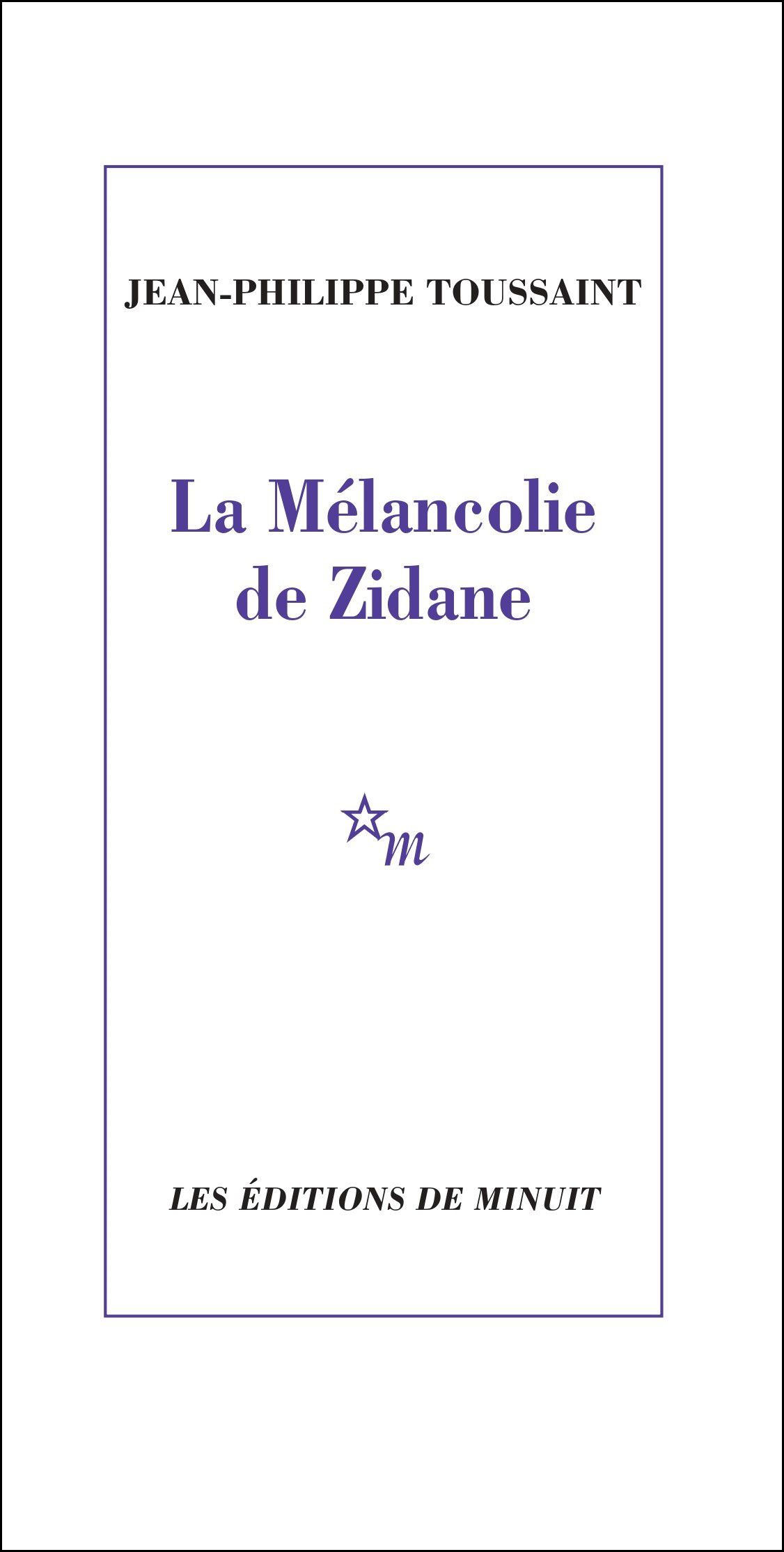 MELANCOLIE DE ZIDANE