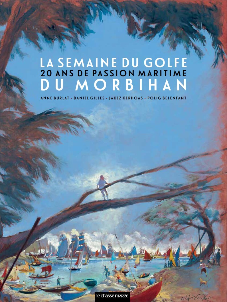 LA SEMAINE DU GOLFE DU MORBIHAN NE2023 - 20 ANS DE PASSION MARITIME