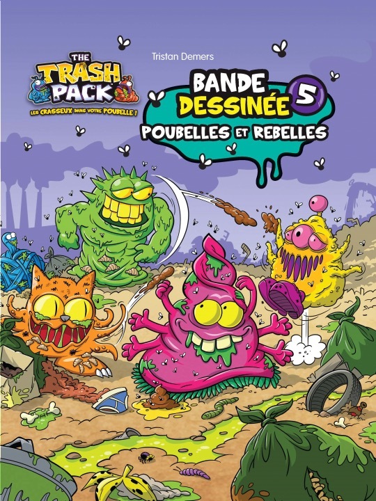THE TRASH PACK T5 THE TRASH PACK T5 - POUBELLES ET REBELLES