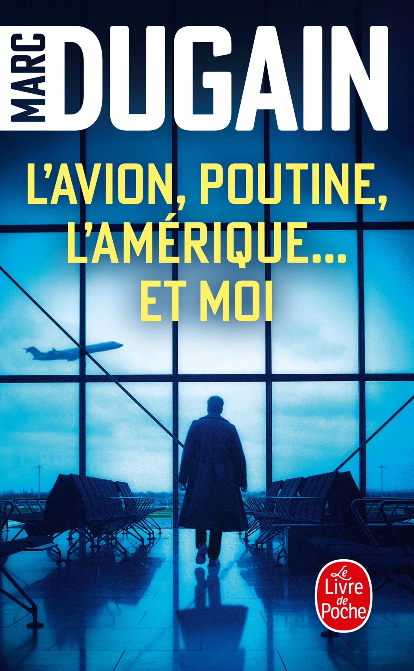 L´AVION, POUTINE, L´AMERIQUE... ET MOI
