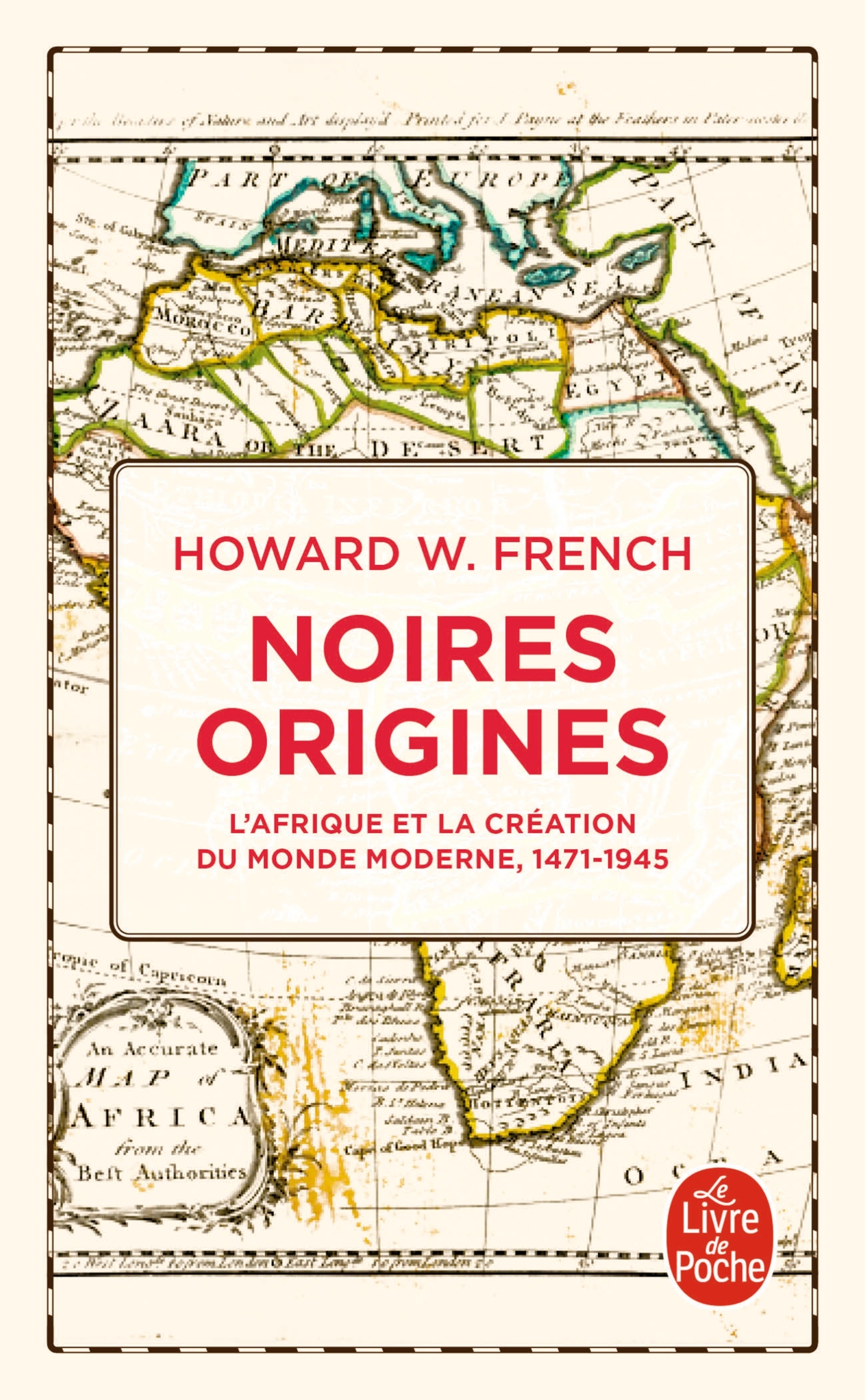 Noires origines - L'Afrique et la création du monde moderne, 1471-1945