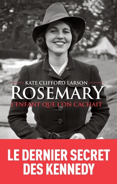 ROSEMARY, L´ENFANT QUE L´ON CACHAIT