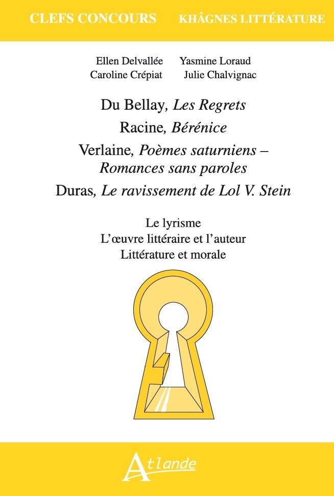 CLEFS CONCOURS - KHAGNES 2021 DU BELLAY, LES REGRETS , RACINE, BERENICE , VERLAINE, POEMES