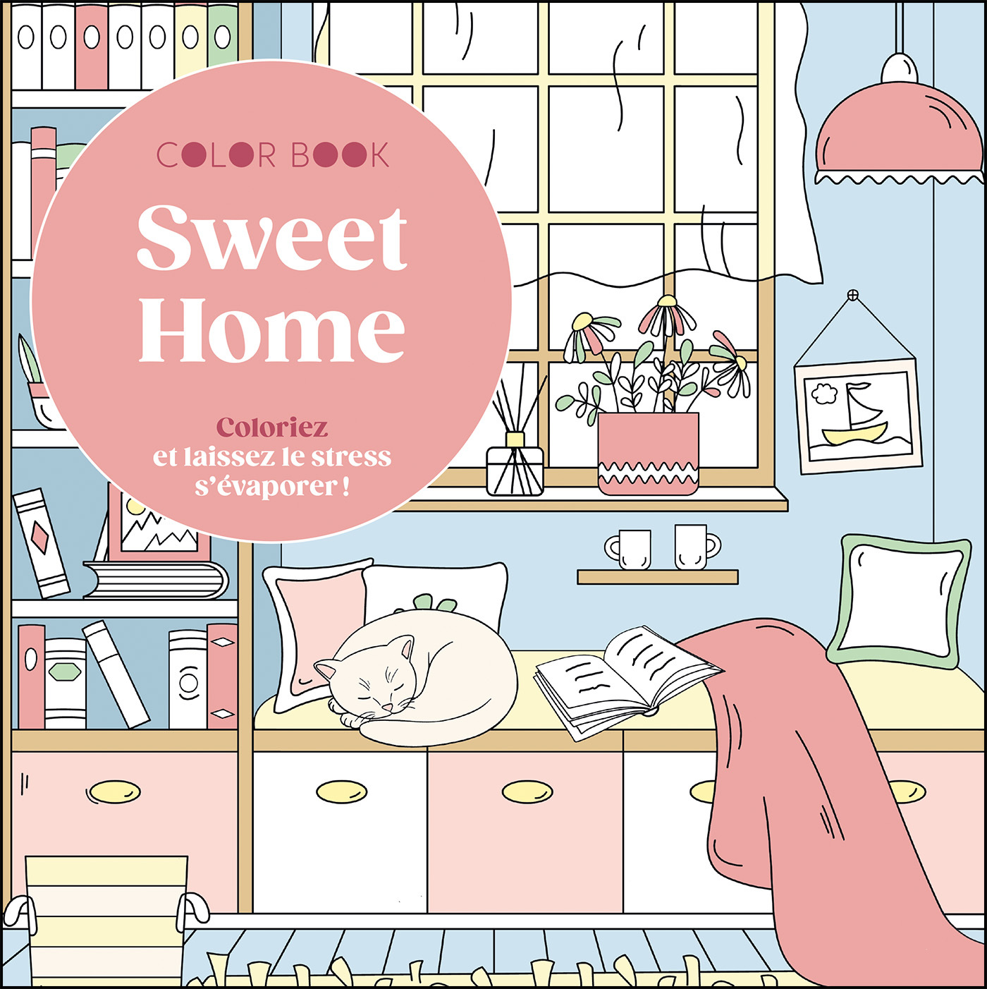 COLORIAGES - SWEET HOME - COLORIEZ ET LAISSEZ LE STRESS S´EVAPORER !