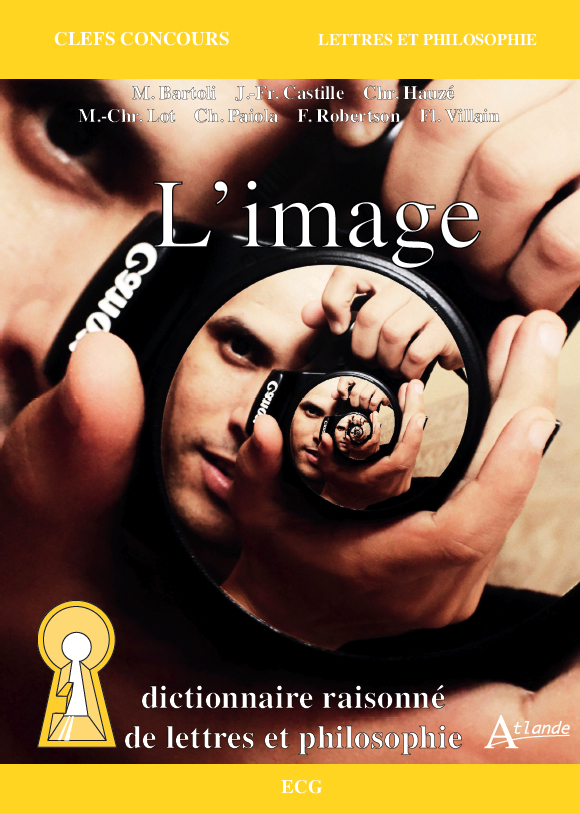 L´IMAGE - DICTIONNAIRE RAISONNE DE LETTRES ET PHILOSOPHIE