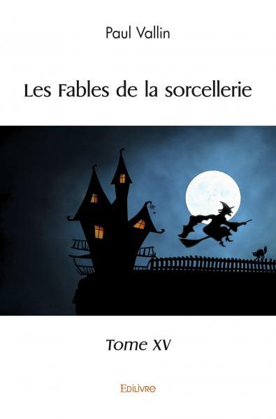 FABLES DE LA SORCELLERIE - TOME XV