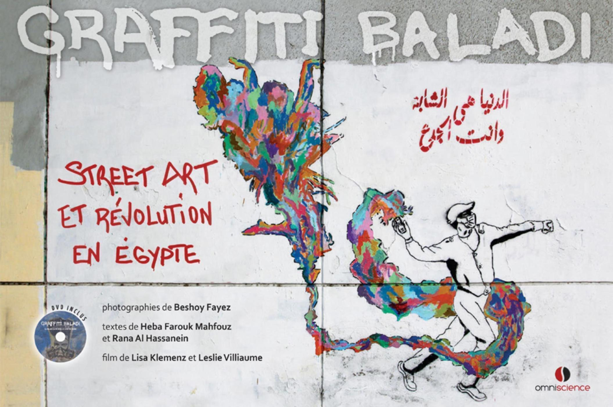 GRAFFITI BALADI STREET ART ET REVOLUTION EN EGYPTE