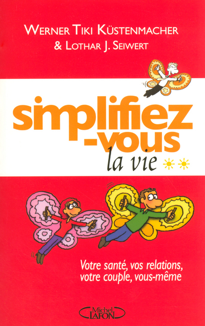 SIMPLIFIEZ-VOUS LA VIE T02