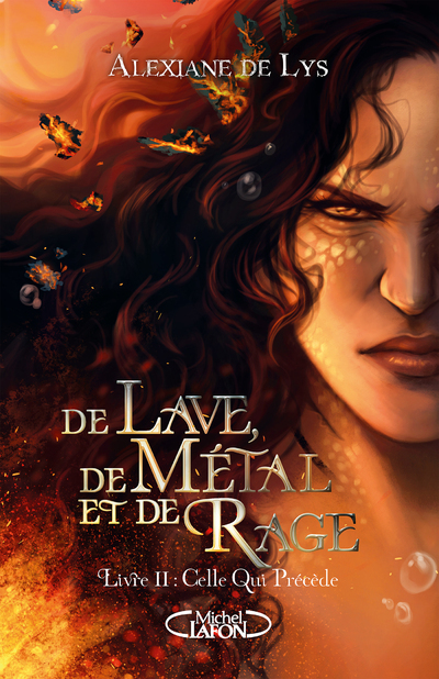 DE LAVE, DE METAL ET DE RAGE - TOME 2 CELLE QUI PRECEDE