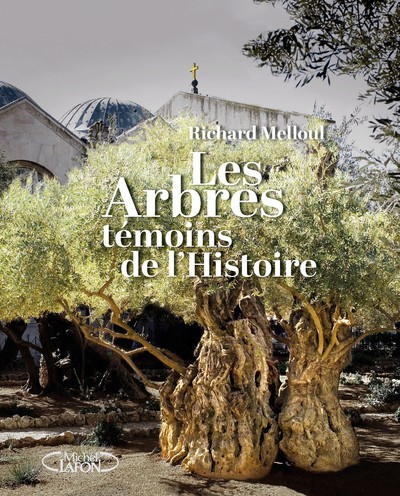 ARBRES, TEMOINS DE L´HISTOIRE - TEXTES DE CYRIL DROUHET