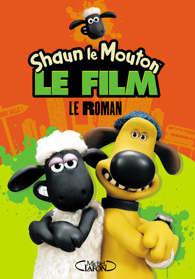 SHAUN LE MOUTON LE FILM : LE ROMAN