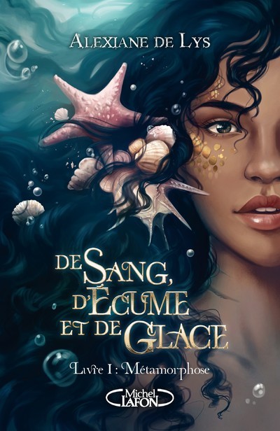 DE SANG, D´ECUME ET DE GLACE - TOME 1 METAMORPHOSE - VOL01
