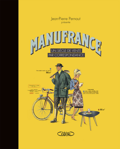 MANUFRANCE - UN SIECLE DE VENTE PAR CORRESPONDANCE