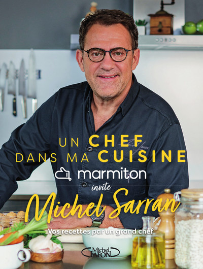 CHEF DANS MA CUISINE - MARMITON INVITE MICHEL SARRAN