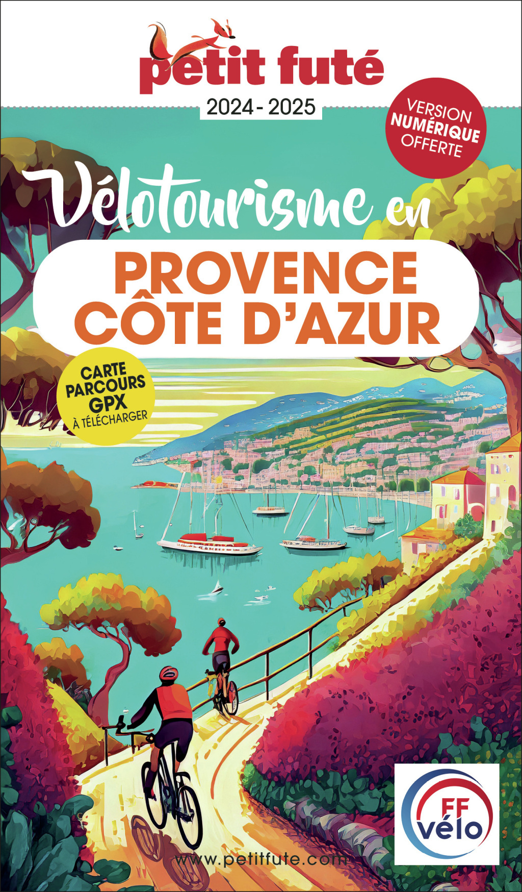 VELOTOURISME EN PROVENCE - COTE D´AZUR 2024 PETIT FUTE