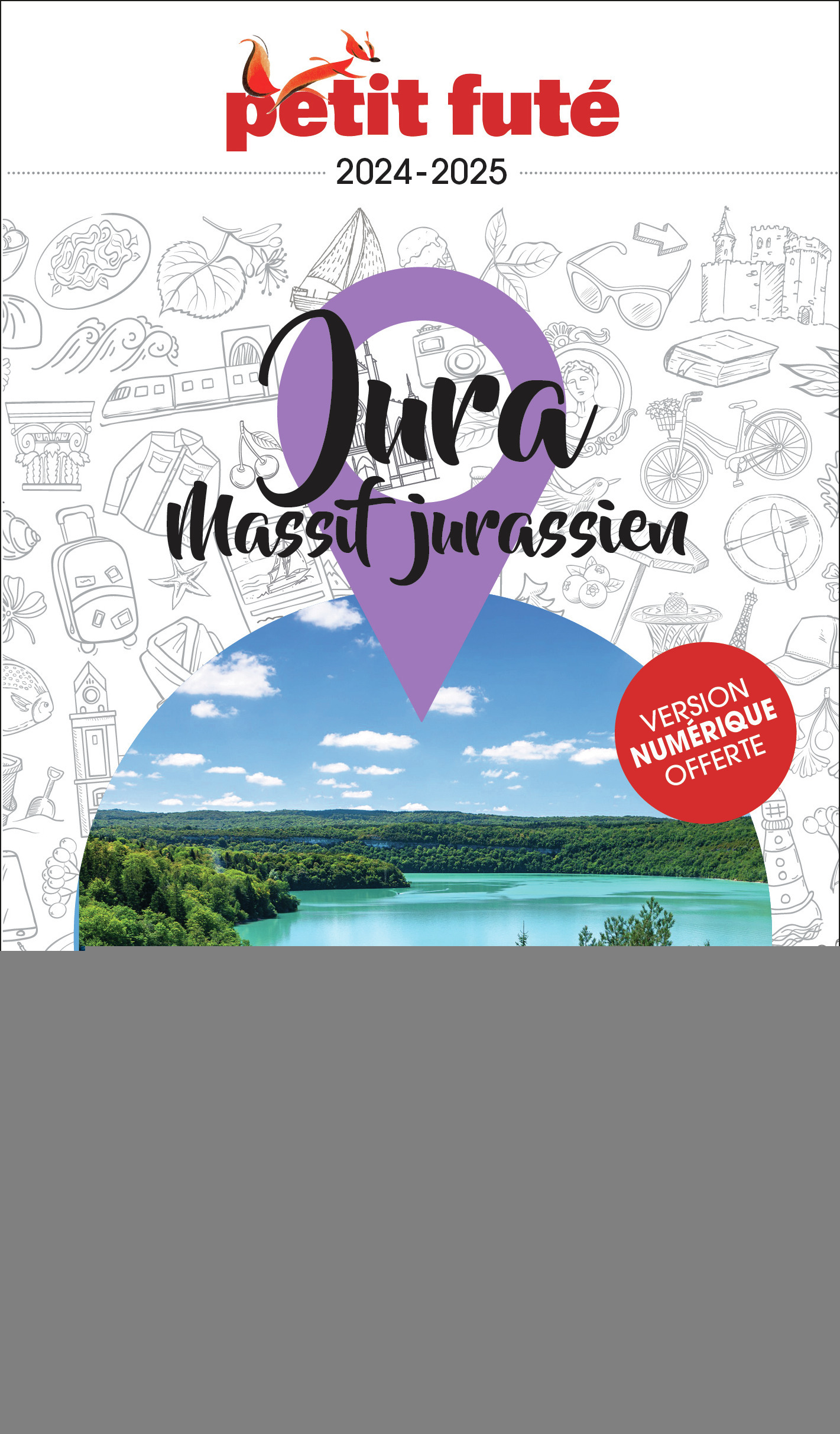 GUIDE JURA 2024-2025 PETIT FUTE - MASSIF JURASSIEN