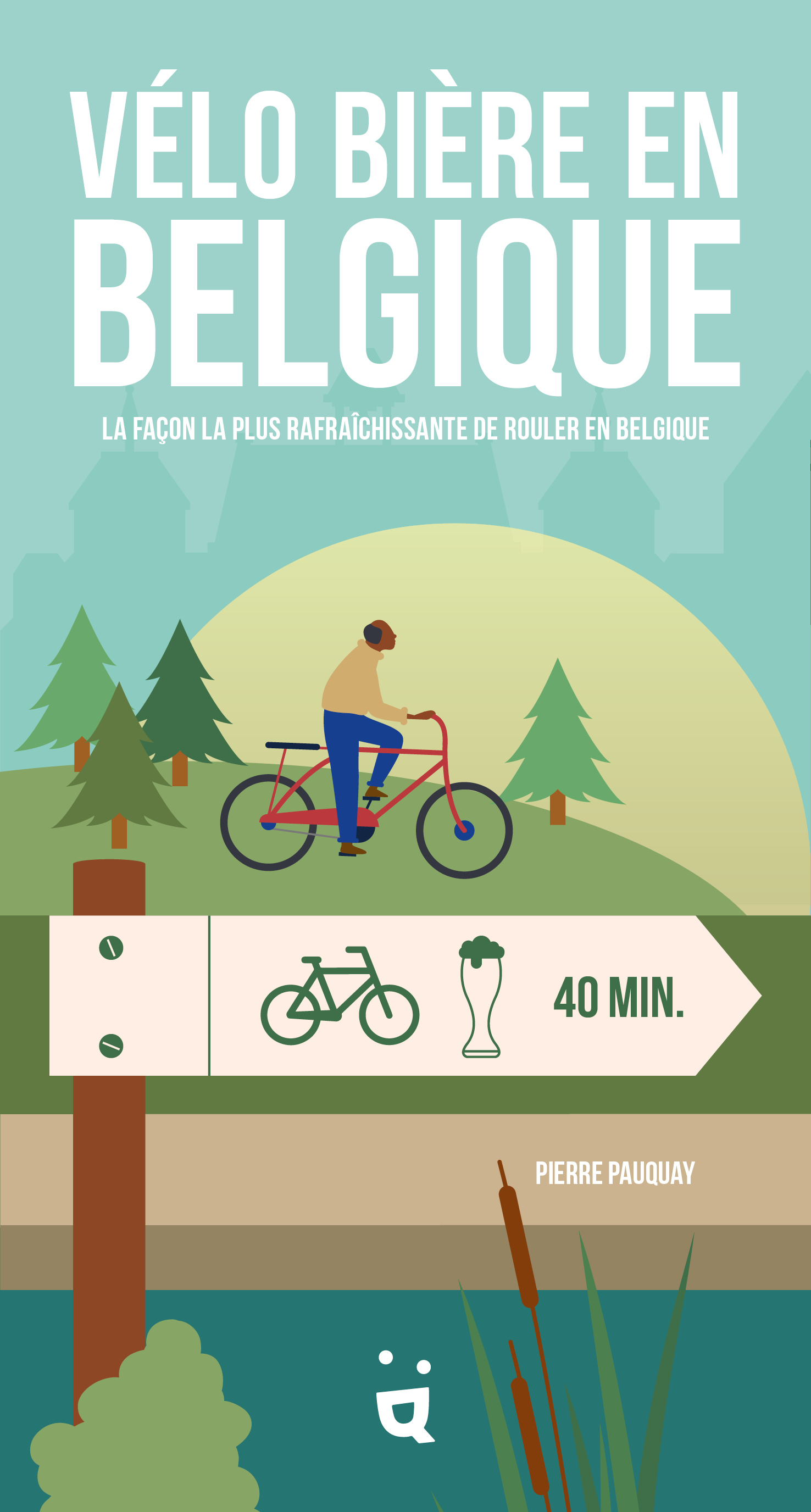 VELO BIERE EN BELGIQUE - LA FACON LA PLUS RAFRAICHISSANTE DE ROULER EN BELGIQUE