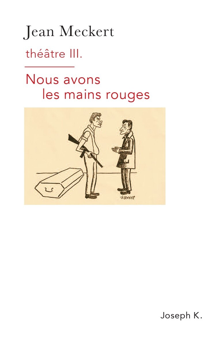 THEATRE III, NOUS AVONS LES MAINS ROUGES