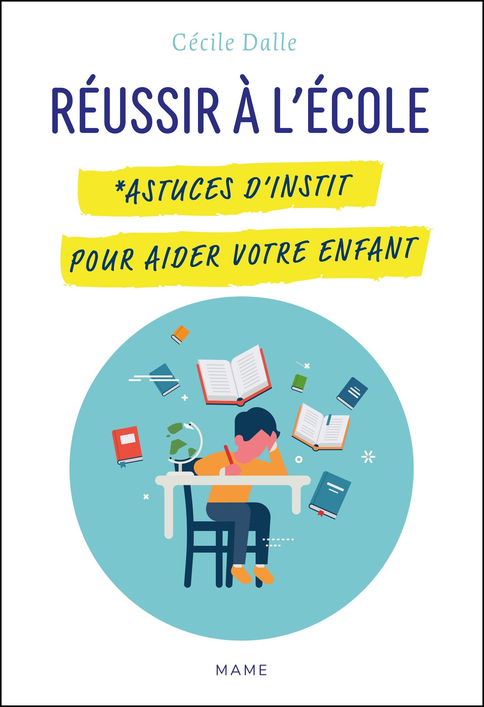 REUSSIR A L´ECOLE. ASTUCES D´INSTIT POUR AIDER VOTRE ENFANT