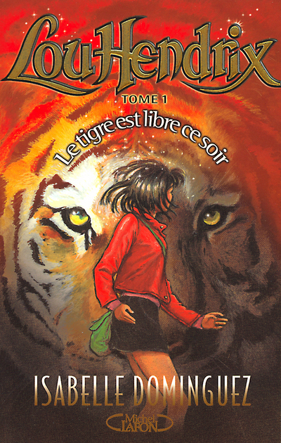 LOU HENDRIX T1 LE TIGRE EST LIBRE CE SOIR
