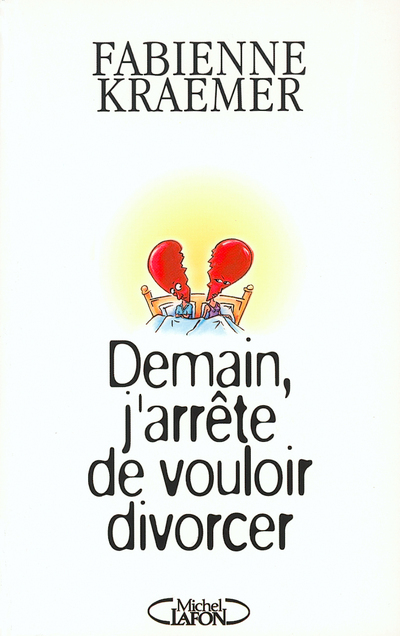 DEMAIN J´ARRETE DE VOULOIR DIVORCER