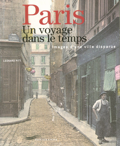 PARIS UN VOYAGE DANS LE TEMPS