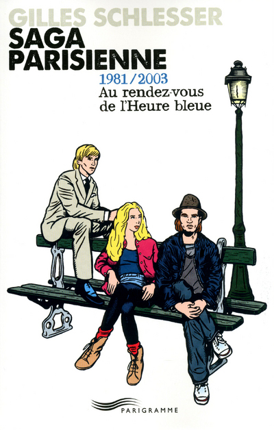 SAGA PARISIENNE T3 1981/2003 AU RENDEZ-VOUS DE L´HEURE BLEUE