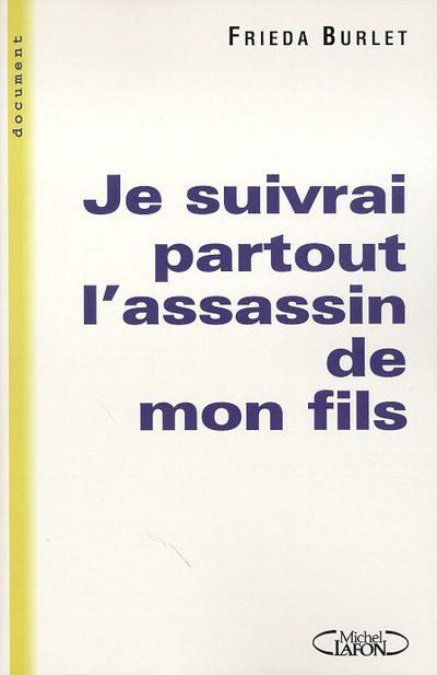 JE SUIVRAI PARTOUT L ASSASIN DE MON FILS