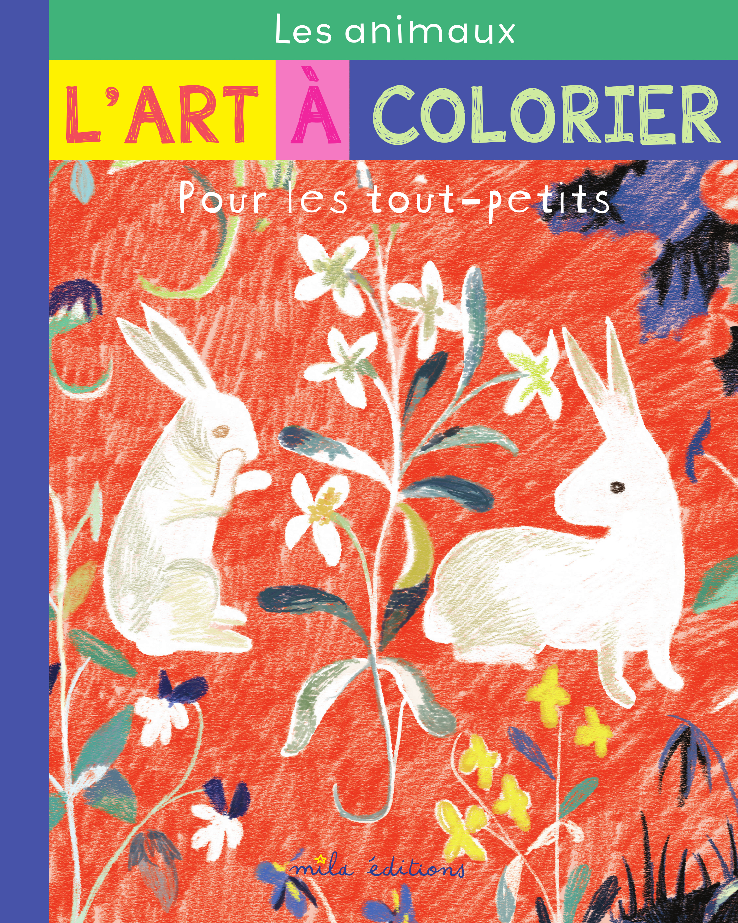 ART A COLORIER POUR LES TOUT - PETITS : LES ANIMAUX