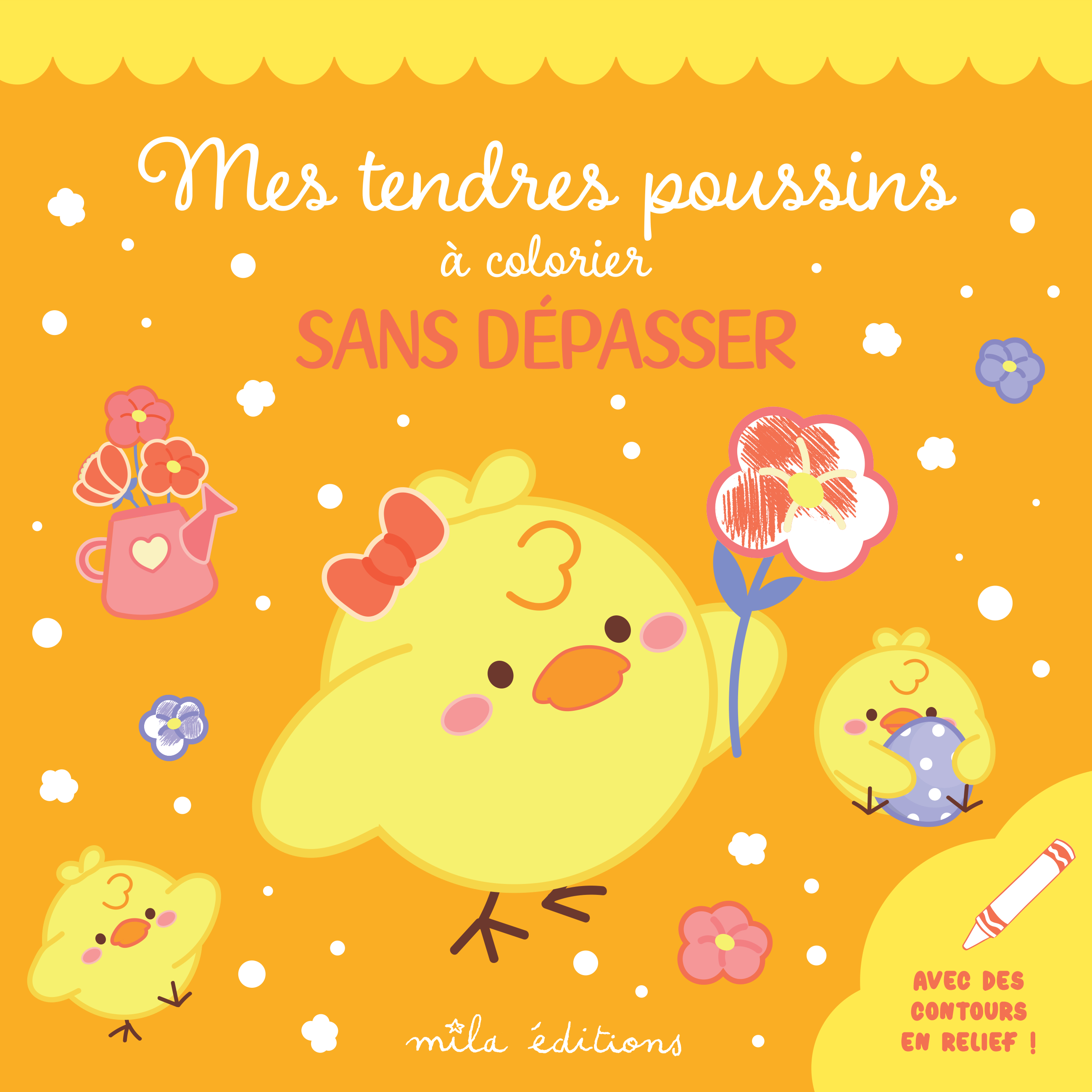 MES TENDRES POUSSINS A COLORIER SANS DEPASSER - AVEC DES CONTOURS EN RELIEF PAILLETES !