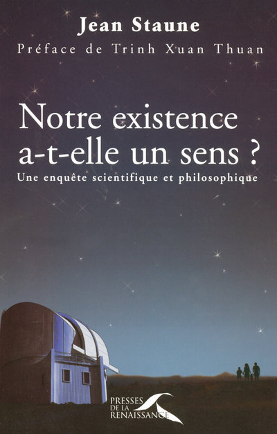 NOTRE EXISTENCE A-T-ELLE UN SENS ?