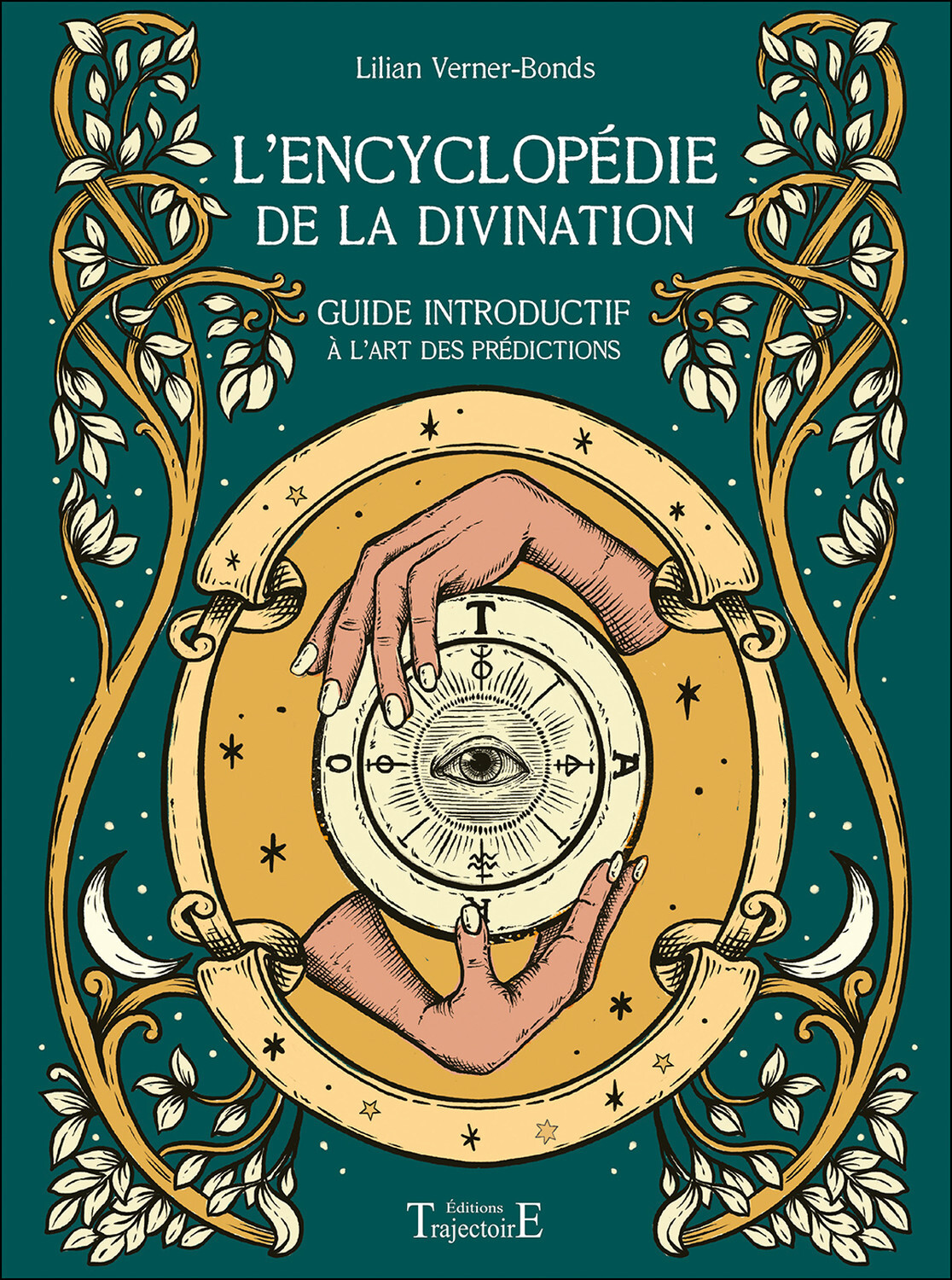 ENCYCLOPEDIE DE LA DIVINATION - GUIDE INTRODUCTIF A L´ART DES PREDICTIONS