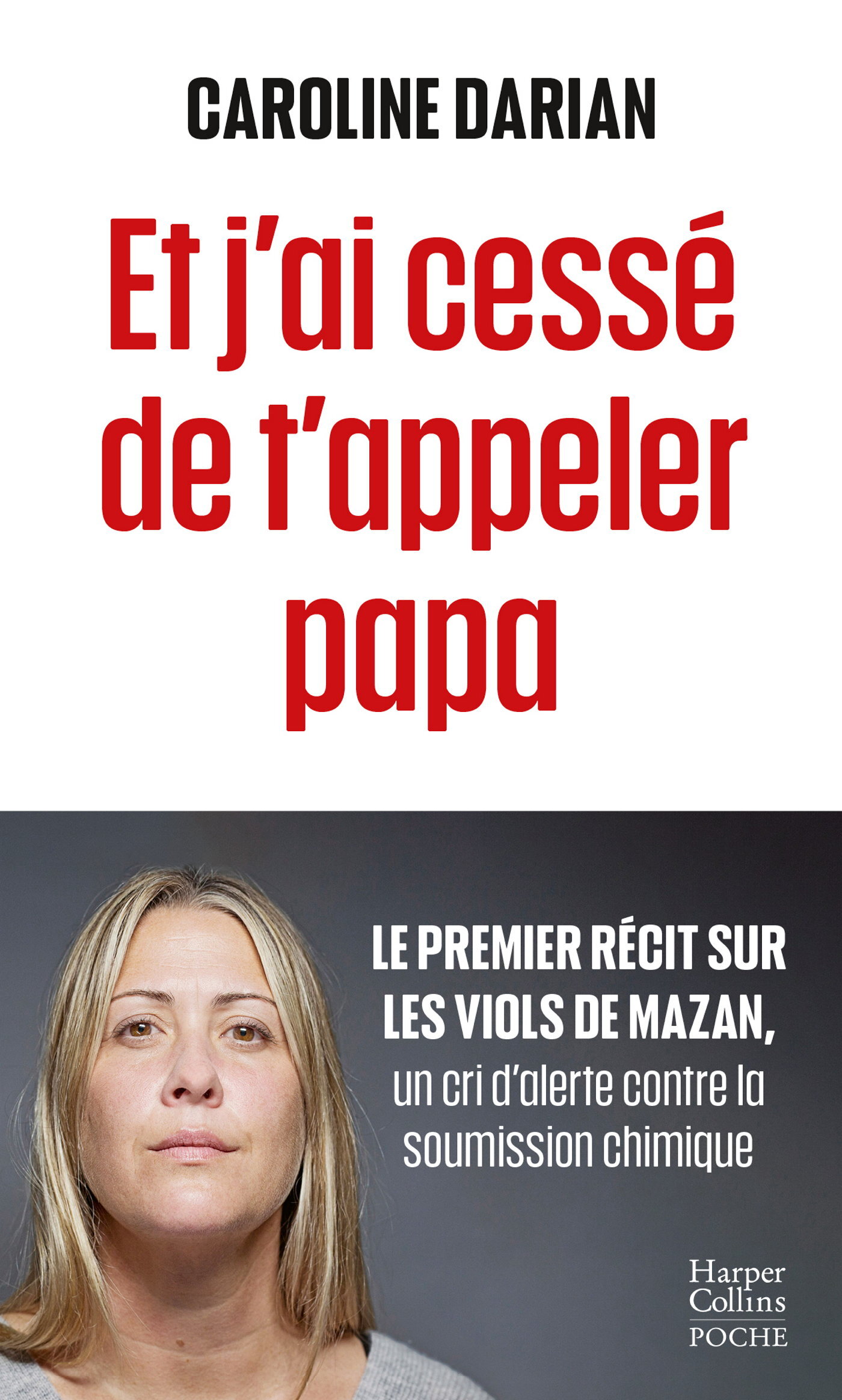 ET J´AI CESSE DE T´APPELER PAPA - QUAND LA SOUMISSION CHIMIQUE DEVIENT L´ARME DU VIOL