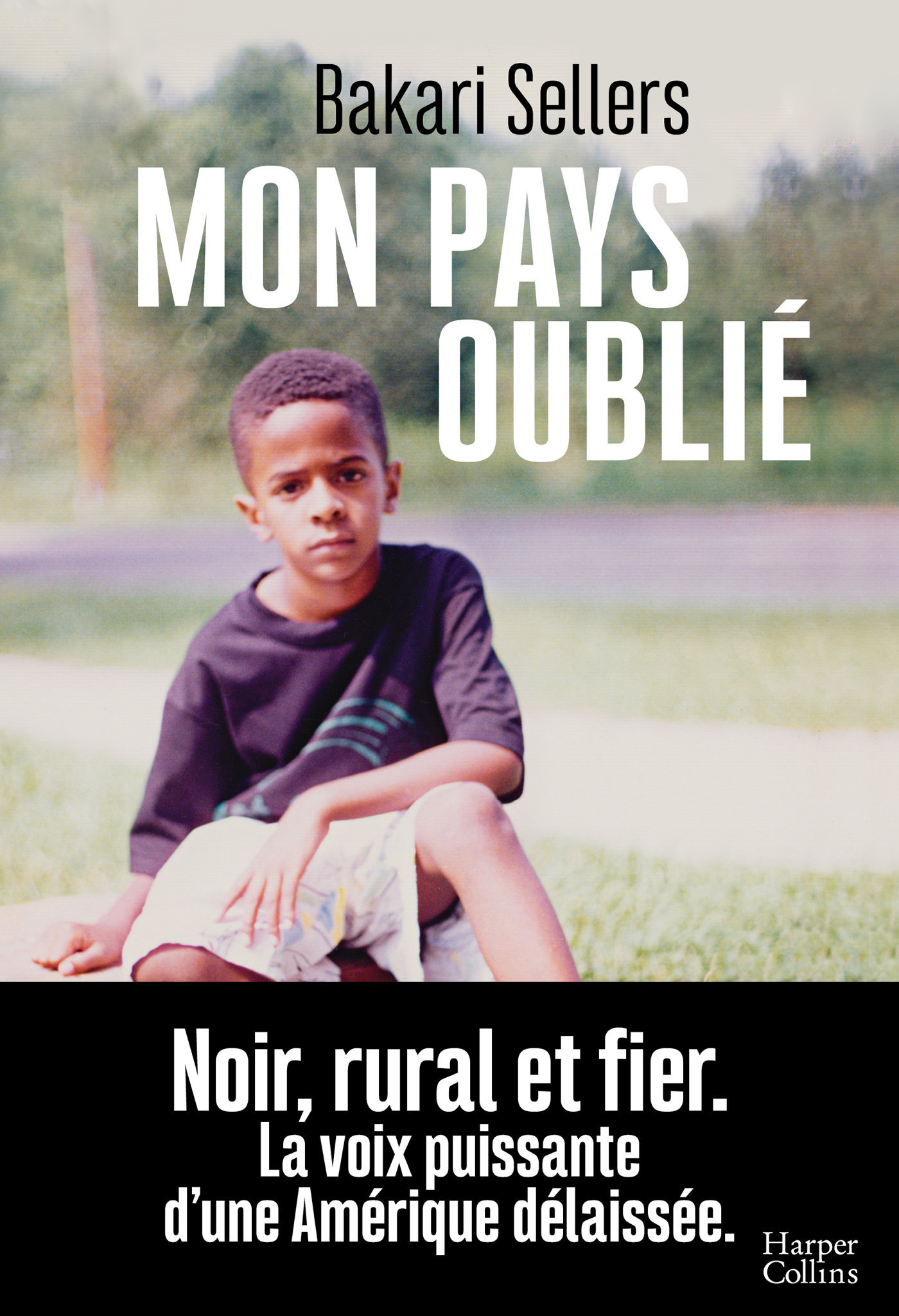 MON PAYS OUBLIE - UN RECIT SALUTAIRE ET SINCERE SUR LA SOCIETE AMERICAINE D´AUJOURD´HUI