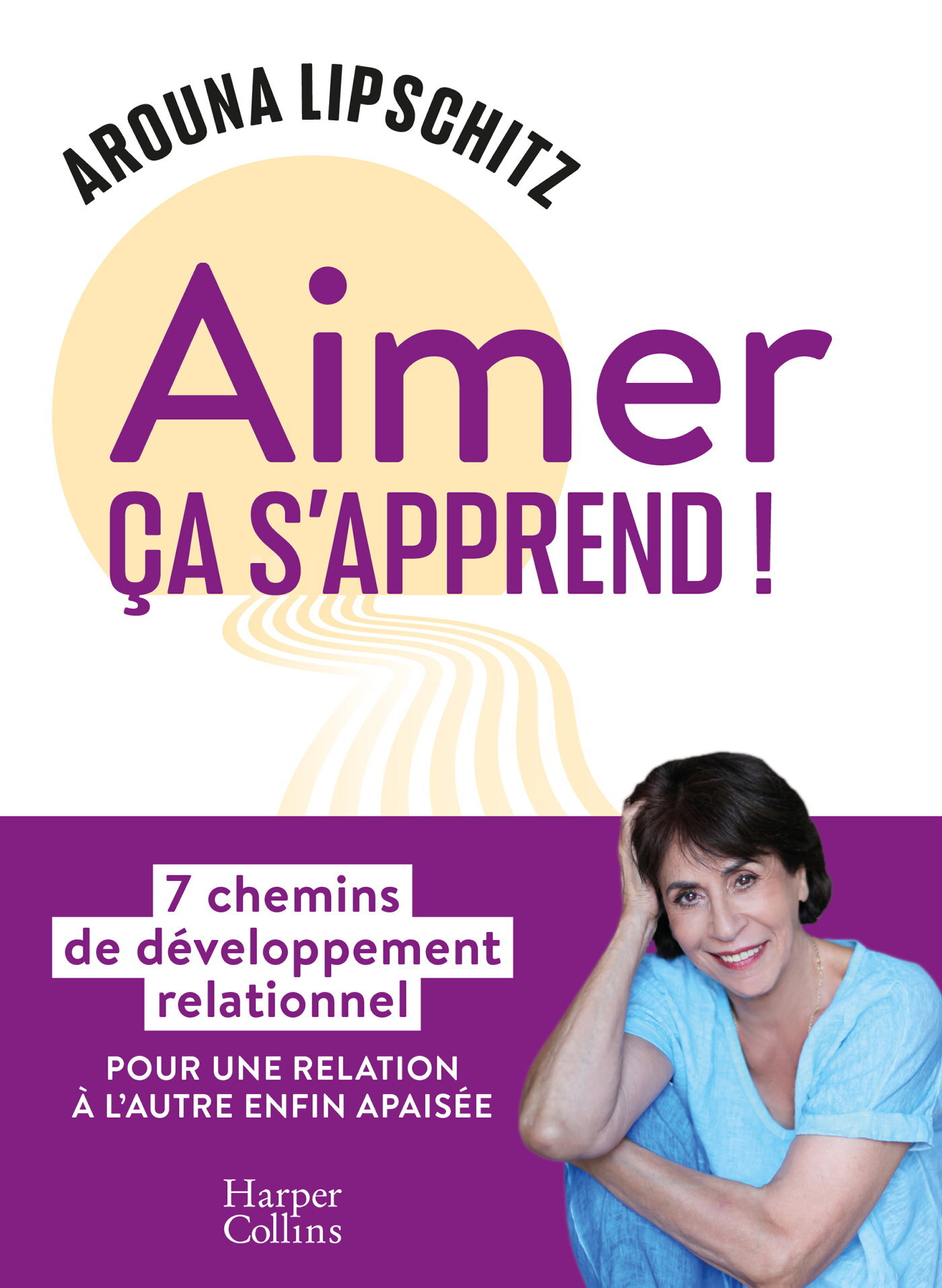 AIMER, CA S´APPREND ! - 7 CHEMINS DE DEVELOPPEMENT RELATIONNEL