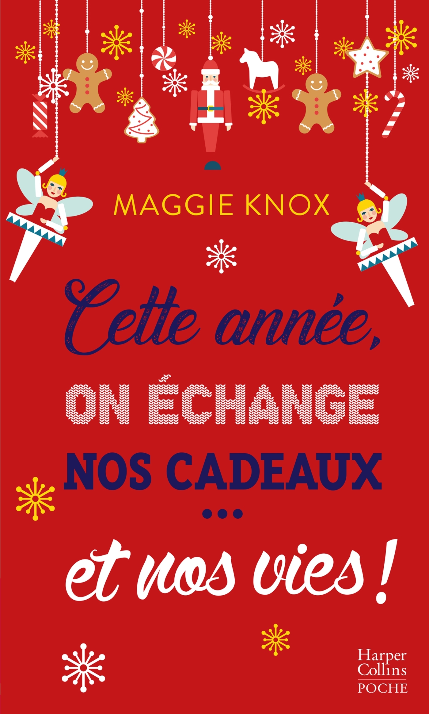 CETTE ANNEE ON ECHANGE NOS CADEAUX... ET NOS VIES ! - UNE COMEDIE DE NOEL DANS LA VEINE DE THE HOLI