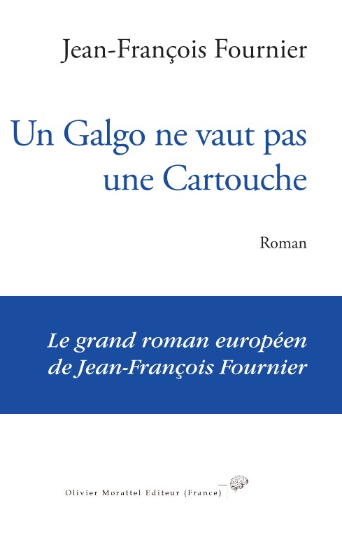 GALGO NE VAUT PAS UNE CARTOUCHE