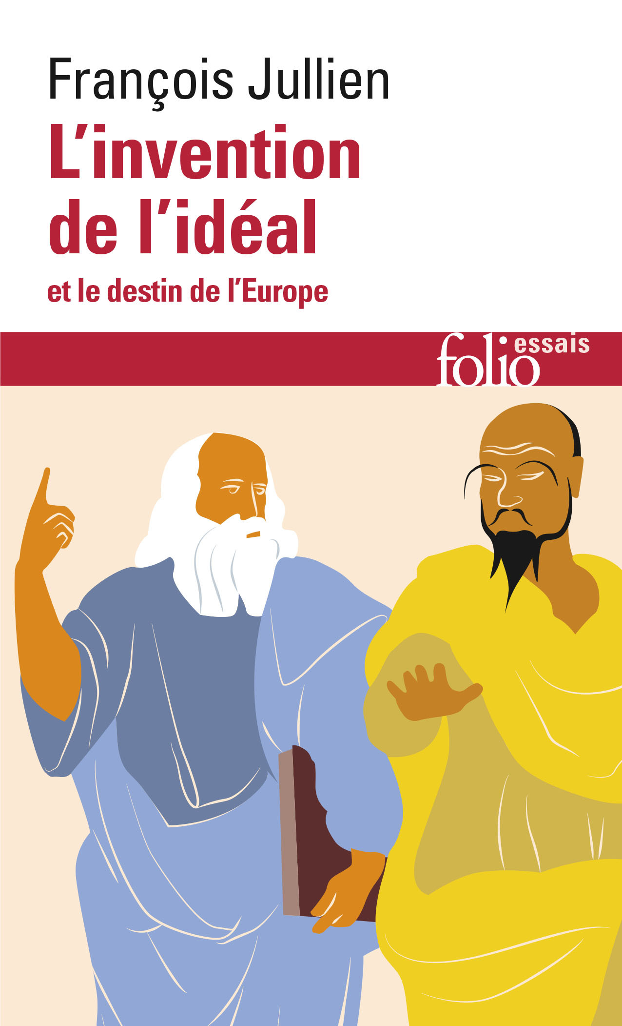 L´INVENTION DE L´IDEAL ET LE DESTIN DE L´EUROPE