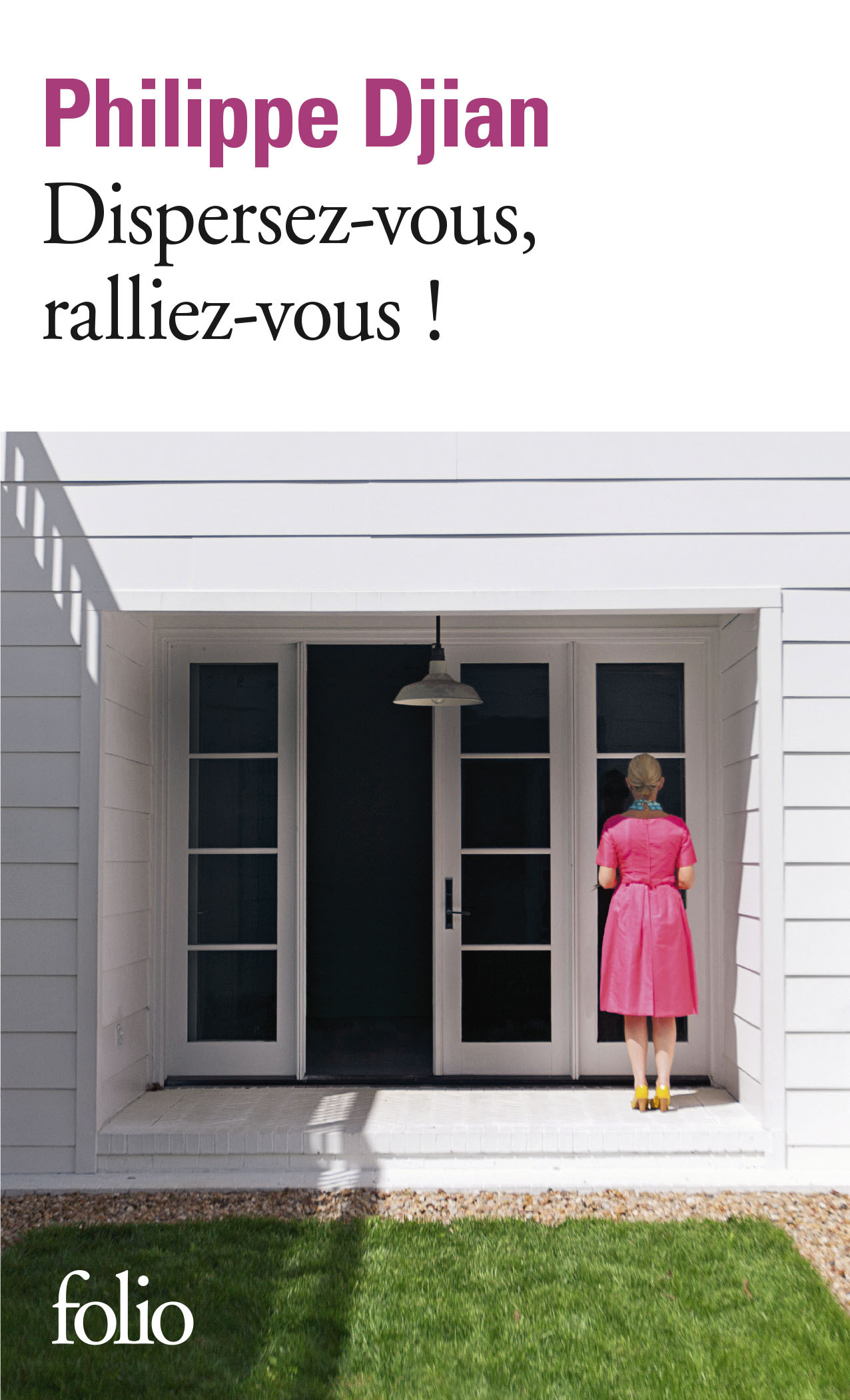 DISPERSEZ-VOUS, RALLIEZ-VOUS