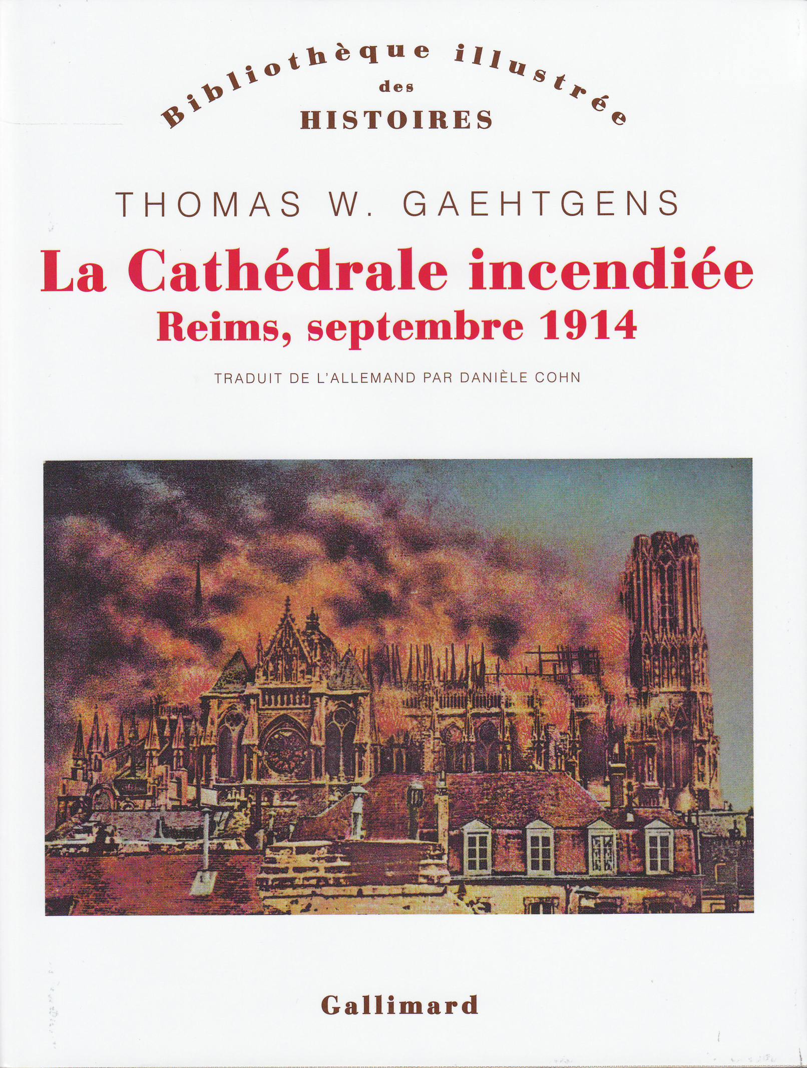CATHEDRALE INCENDIEE - REIMS, SEPTEMBRE 1914