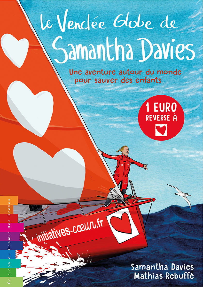 VENDEE GLOBE DE SAMANTHA DAVIES - UNE AVENTURE AUTOUR DU MONDE POUR SAUVER DES ENFANTS