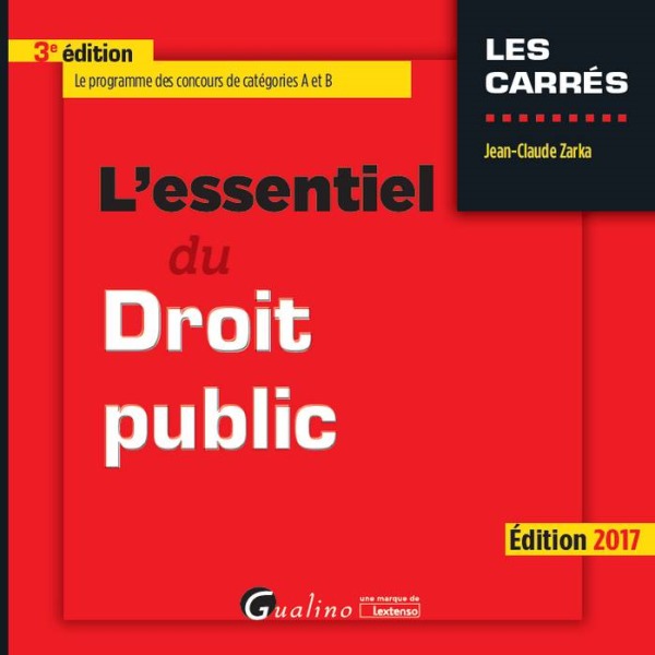 L´ESSENTIEL DU DROIT PUBLIC 2016-2017 - 3EME ED.