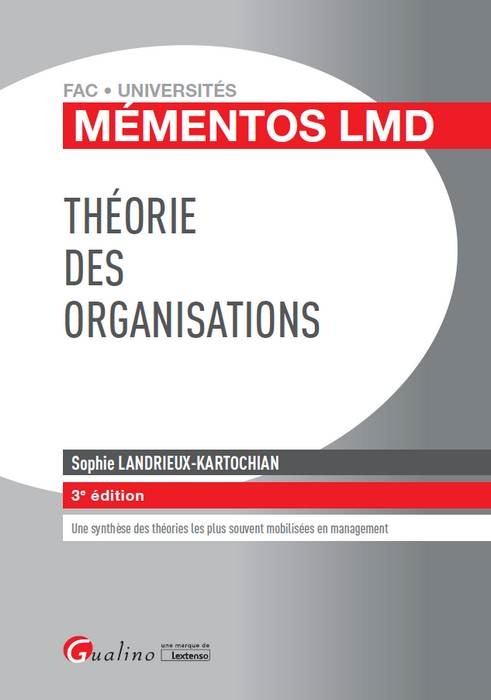 MEMENTOS LMD - THEORIE DES ORGANISATIONS, 3EME ED.